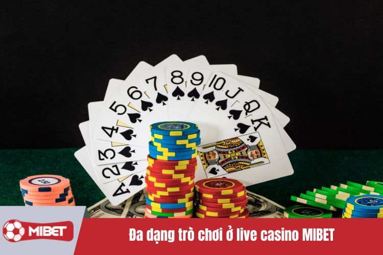 Đa dạng trò chơi ở live casino MIBET